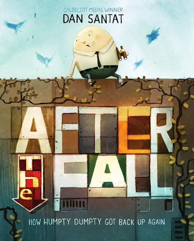 Cover of After the Fall: How Humpty Dumpty Got Back Up Again