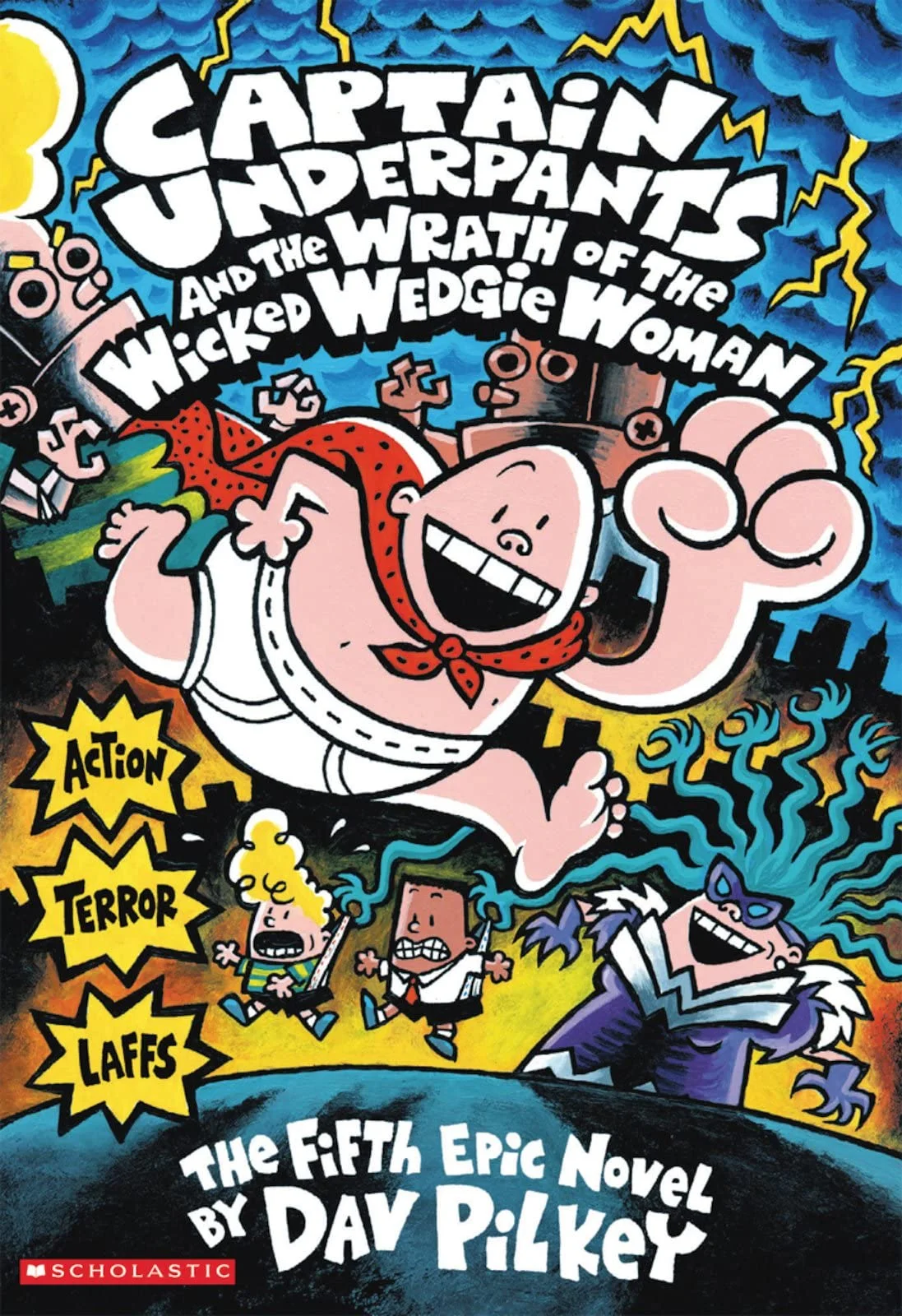 Cover of Captain Underpants and the Wrath of the Wicked Wedgie Woman