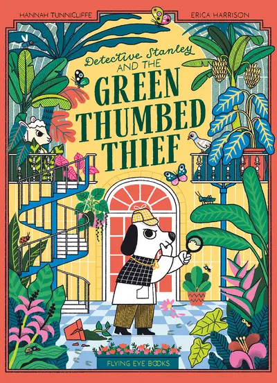 Cover of Detective Stanley and the Green Thumbed Thief