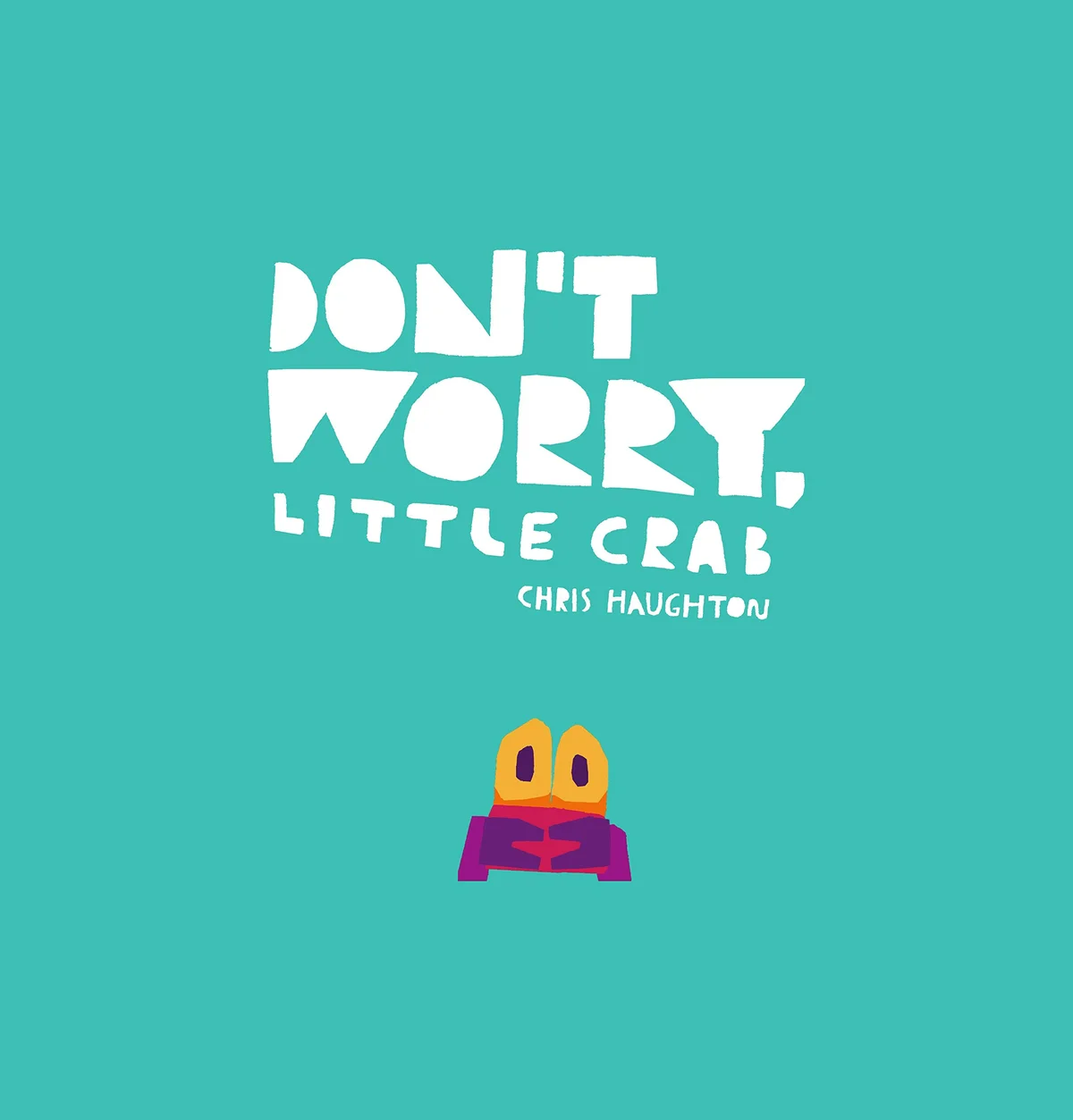 Cover of Don't Worry, Little Crab