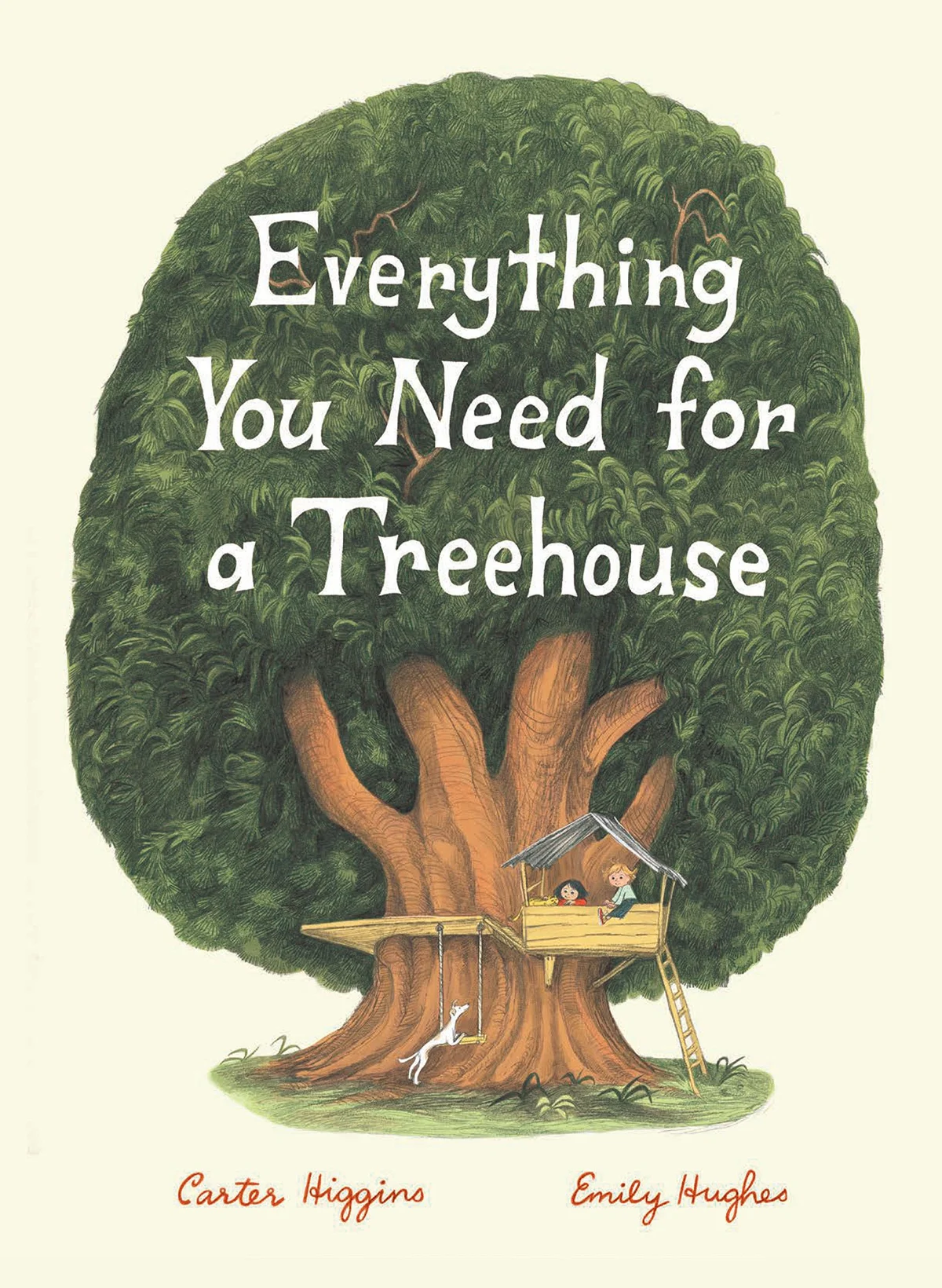 Cover of Everything You Need for a Treehouse