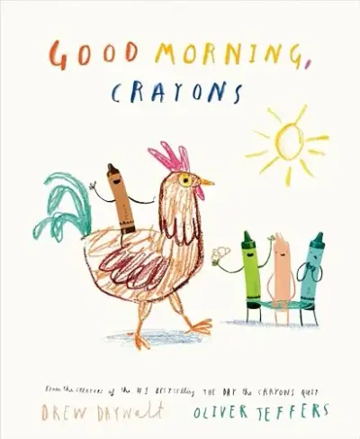 Cover of Good Morning, Crayons