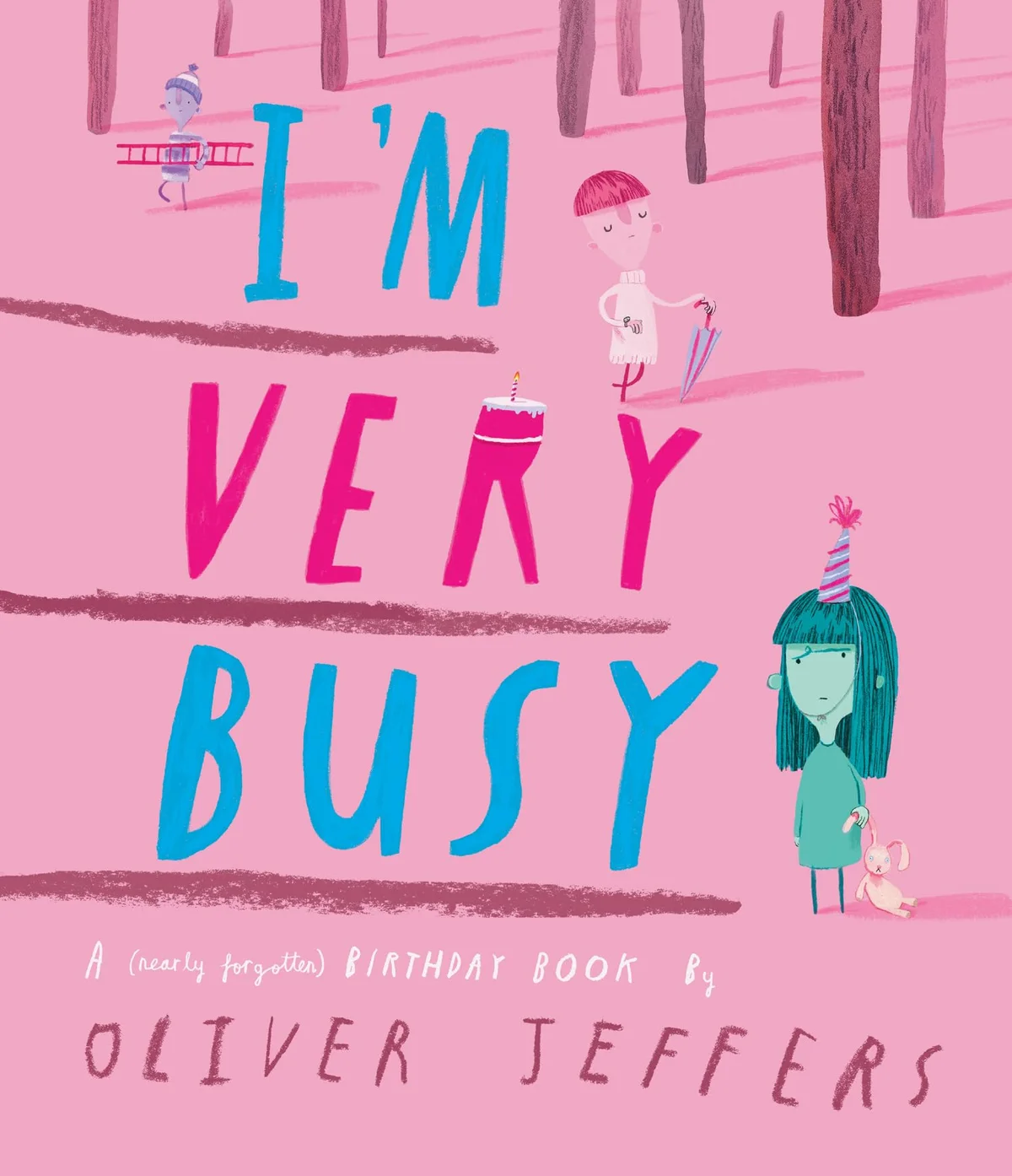 Cover of I'm Very Busy: A (Nearly Forgotten) Birthday Book