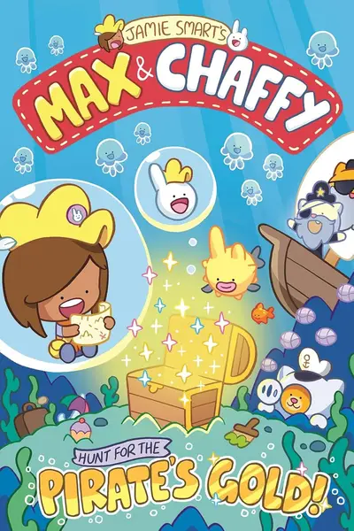 Cover of Max and Chaffy: Hunt for the Pirate's Gold