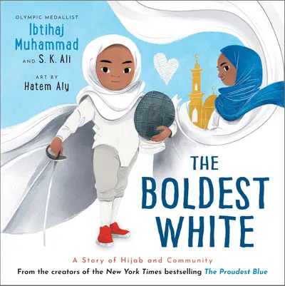 Cover of The Boldest White: A Story of Hijab and Community