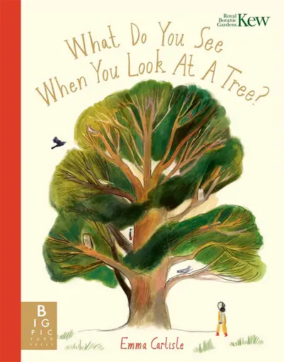 Cover of What Do You See When You Look At a Tree?